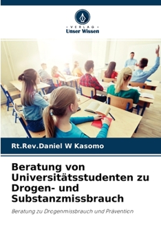 Paperback Beratung von Universitätsstudenten zu Drogen- und Substanzmissbrauch [German] Book