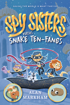 Hardcover Spy Sisters Versus Snake Ten-Fangs: Volume 1 Book
