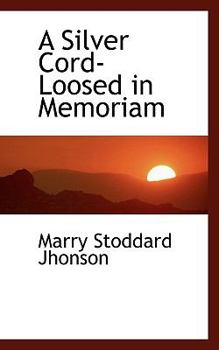 Paperback A Silver Cord-Loosed in Memoriam Book