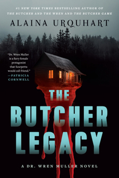 Paperback The Butcher Legacy: A Dr. Wren Muller Novel Book