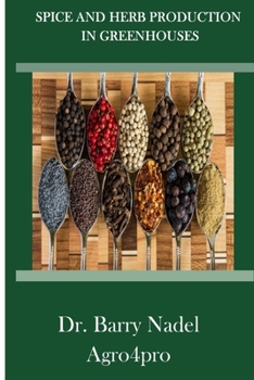 Paperback Spice and Herb Production in Greenhouses Book