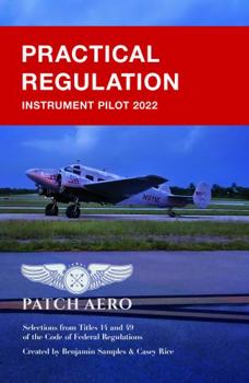 Paperback PRACTICAL REGULATION: Instrument Pilot 2022 Book