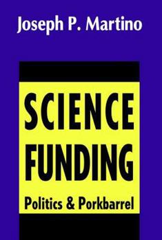 Hardcover Science Funding: Politics and Porkbarrel Book