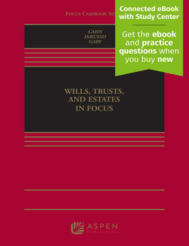 Hardcover Wills, Trusts, and Estates in Focus: [Connected eBook with Study Center] Book