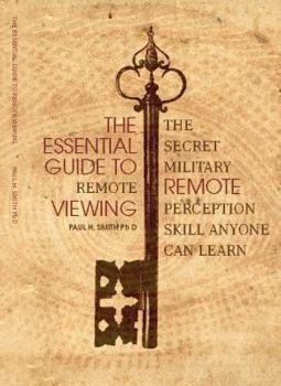 Paperback The Essential Guide to Remote Viewing: The Secret Military Remote Perception Skill Anyone Can Learn Book