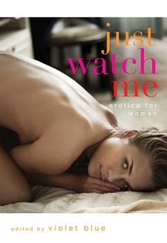 Paperback Just Watch Me: Erotica for Women Book