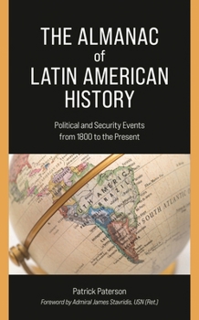 Paperback Almanac of Latin American History: Political and Security Events from 1800 to the Present Book