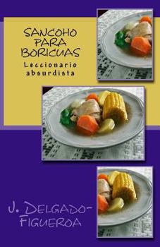 Paperback Sancoho para boricuas: Leccionario absurdista [Spanish] Book