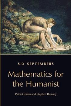 Paperback Six Septembers: Mathematics for the Humanist Book