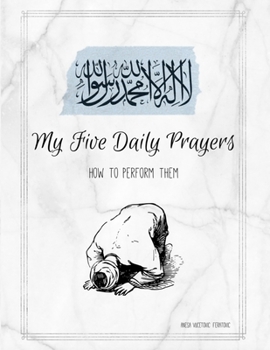 Paperback My Five Daily Prayers: How to Perform Them Book