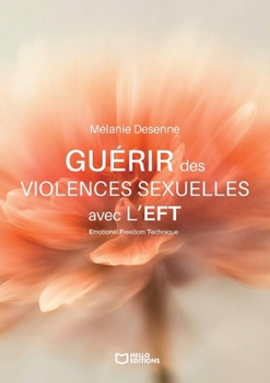 Paperback Guérir des violences sexuelles avec l'EFT [French] Book