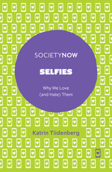 Paperback Selfies: Why We Love (and Hate) Them Book