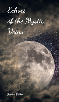 Hardcover Echoes of the Mystic Veins Book