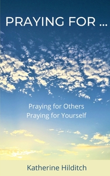 Paperback Praying for ...: 'Praying for Others' & 'Praying for Yourself' Book