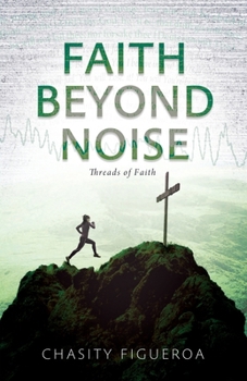Paperback Faith Beyond Noise: Threads of Faith Book