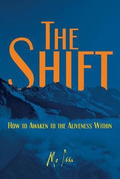 Paperback The Shift: How to Awaken to the Aliveness Within Book