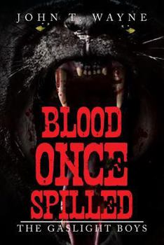 Paperback Blood Once Spilled: The Gaslight Boys Book