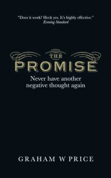Paperback Promise, The: Never Have Another Negative Thought Again Book