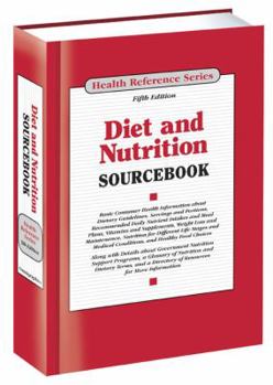 Hardcover Diet and Nutrition Sourcebook: Basic Consumer Health Information about Dietary Guidelines, Servings and Portions, Recommended Daily Nutrient Intakes Book