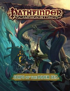 Pathfinder Campaign Setting: Ships of the Inner Sea - Book  of the Pathfinder Campaign Setting