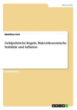 Paperback Geldpolitische Regeln, Makroökonomische Stabilität und Inflation [German] Book