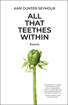 Paperback All That Teethes Within: Poems Book