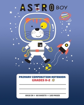 Paperback Primary Composition Notebook Grades K-2 Astro Boy: Picture drawing and Dash Mid Line hand writing paper Story Paper Journal - Cat Design Book