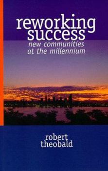 Paperback Reworking Success: New Communities at the Millenium Book