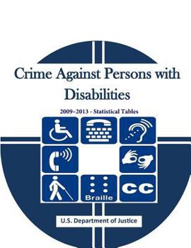 Paperback Crime Against Persons with Disabilities 2009-2013 - Statistical Tables Book