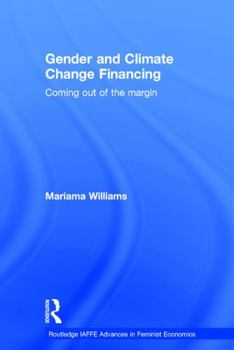 Hardcover Gender and Climate Change Financing: Coming out of the margin Book