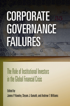 Hardcover Corporate Governance Failures: The Role of Institutional Investors in the Global Financial Crisis Book