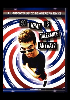 Paperback So What Is Tolerance Anyway Book