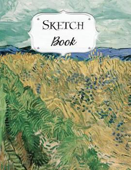 Sketch Book: Van Gogh Sketchbook Scetchpad for Drawing or Doodling Notebook Pad for Creative Artists Wheat Field with Cornflowers