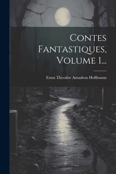 Paperback Contes Fantastiques, Volume 1... [French] Book