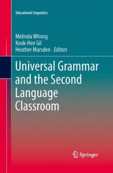 Paperback Universal Grammar and the Second Language Classroom Book