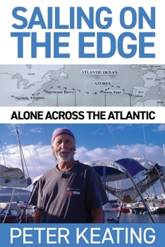 Paperback Sailing on the Edge: Alone Across the Atlantic Book