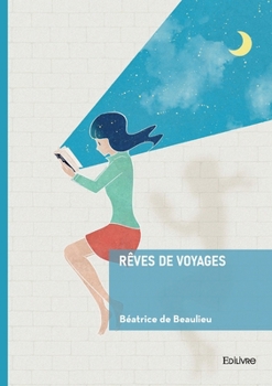 Paperback Rêves de voyages [French] Book