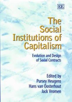 Social Institutions of Capitalism: Evolution and Design of Social Contracts