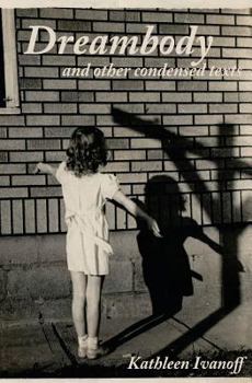 Paperback Dreambody: and other condensed texts Book