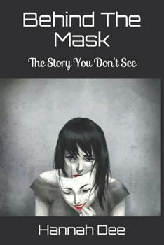 Paperback Behind the Mask: The Story You Don't See Book