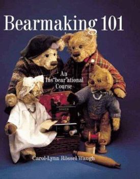 Hardcover Bearmaking 101: An Ins"bear"ational Course Book
