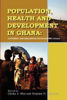 Paperback Population, Health and Development in Ghana. Attaining the Millenium Development Goals Book