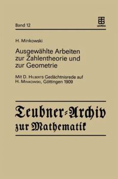 Paperback Ausgewählte Arbeiten Zur Zahlentheorie Und Zur Geometrie: Mit D. Hilberts Gedächtnisrede Auf H. Minkowski, Göttingen 1909 [German] Book