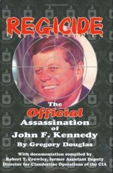 Hardcover Regicide: The Official Assassination of J.F. Kennedy Book