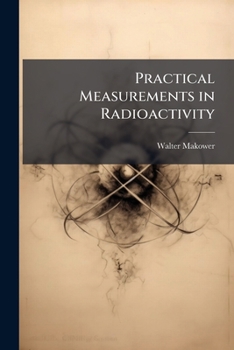 Paperback Practical Measurements in Radioactivity Book
