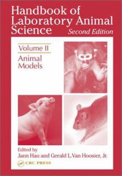 Hardcover Handbook of Laboratory Animal Science, Second Edition: Animal Models, Volume II Book