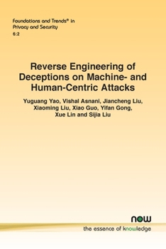 Paperback Reverse Engineering of Deceptions on Machine- And Human-Centric Attacks Book