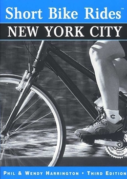 Short Bike Rides in and around New York City, 3rd (Short Bike Rides Series)