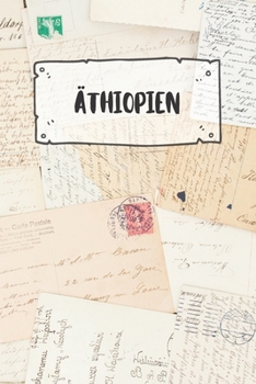 Äthiopien: Liniertes Reisetagebuch Notizbuch oder Reise Notizheft liniert - Reisen Journal für Männer und Frauen mit Linien (German Edition)