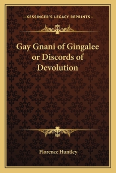 Paperback Gay Gnani of Gingalee or Discords of Devolution Book